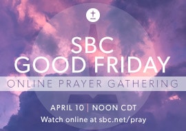 SBC Good Friday Only Prayer Gathering Image